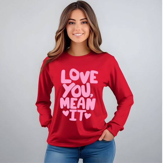 Love You, Mean It Tee